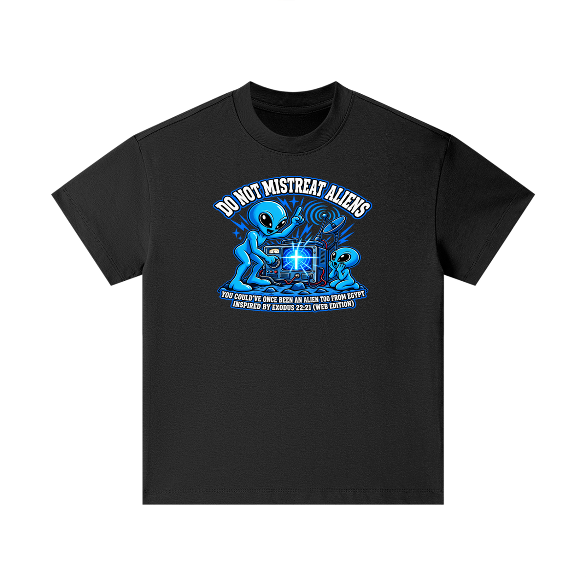 DO NOT MISTREAT ALIENS YOU COULD'VE ONCE BEEN AN ALIEN TOO FROM EGYPT INSPIRED BY EXODUS 22:21 (WEB EDITION) Kids T-Shirt