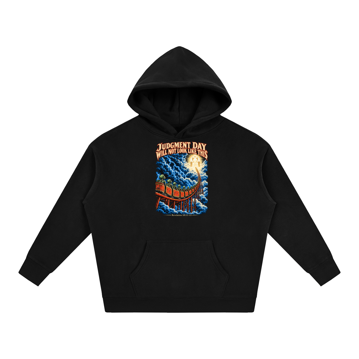 JUDGMENT DAY WILL NOT LOOK LIKE THIS Hoodie