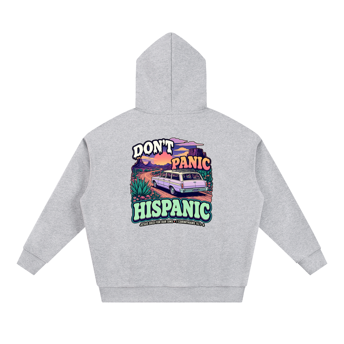DON'T PANIC HISPANIC JESUS DIED FOR OUR SINS . 1 CORTHIANS 15:1-4 Hoodie