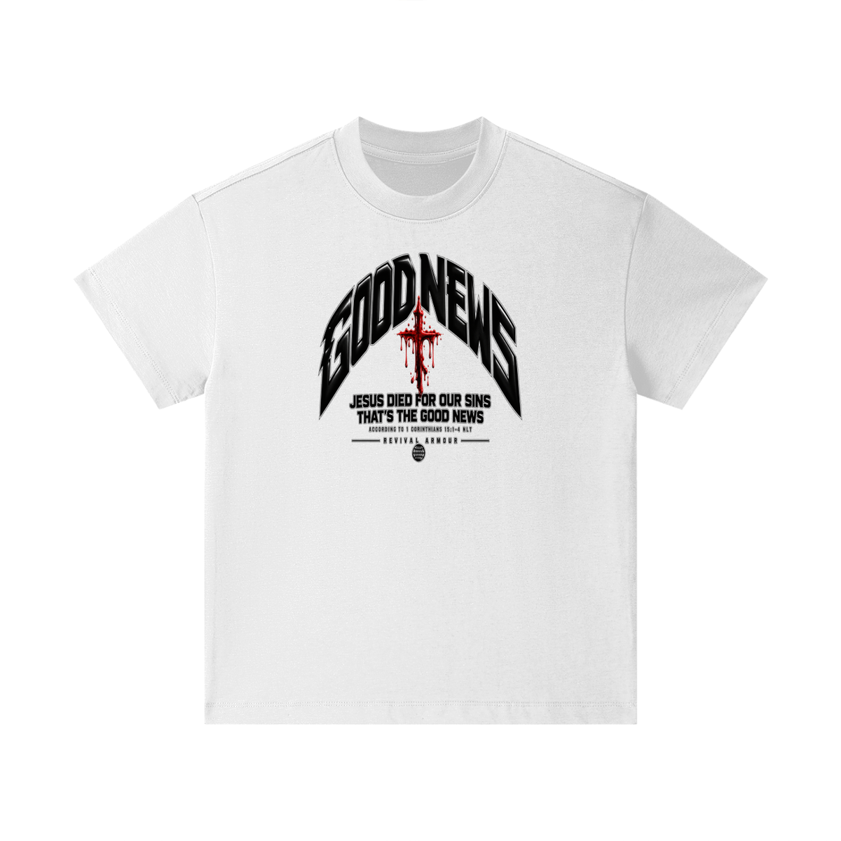 GOOD NEWS JESUS DIED FOR OUR SINS THAT'S THE GOOD NEWS ACCORDING TO 1 CORTHIANS 15:1-4 NLT REVIVAL ARMOUR Kids T-Shirt