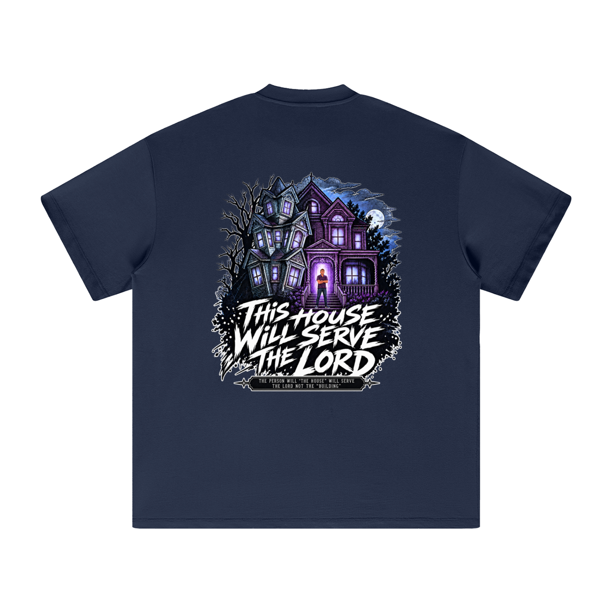 JESUS IS LORD ACCORDING TO JOHN 10:30 THIS HOUSE WiLL SERVE THE LORD THE PERSON WILL "THE HOUSE" WILL SERVE THE LORD NOT THE "BUILDING"  T-Shirt