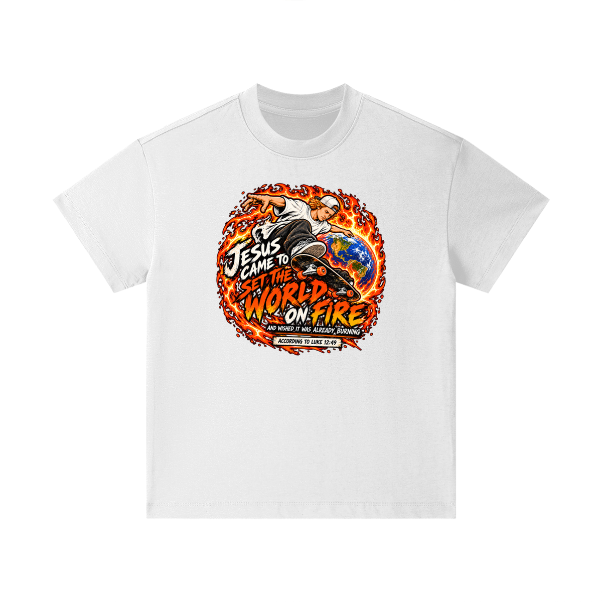 JESUS CAME TO SET THE WORLD ON FIRE AND WISHED IT WAS ALREADY BURNING ACCORDING TO LUKE 12:49 Kids T-Shirt
