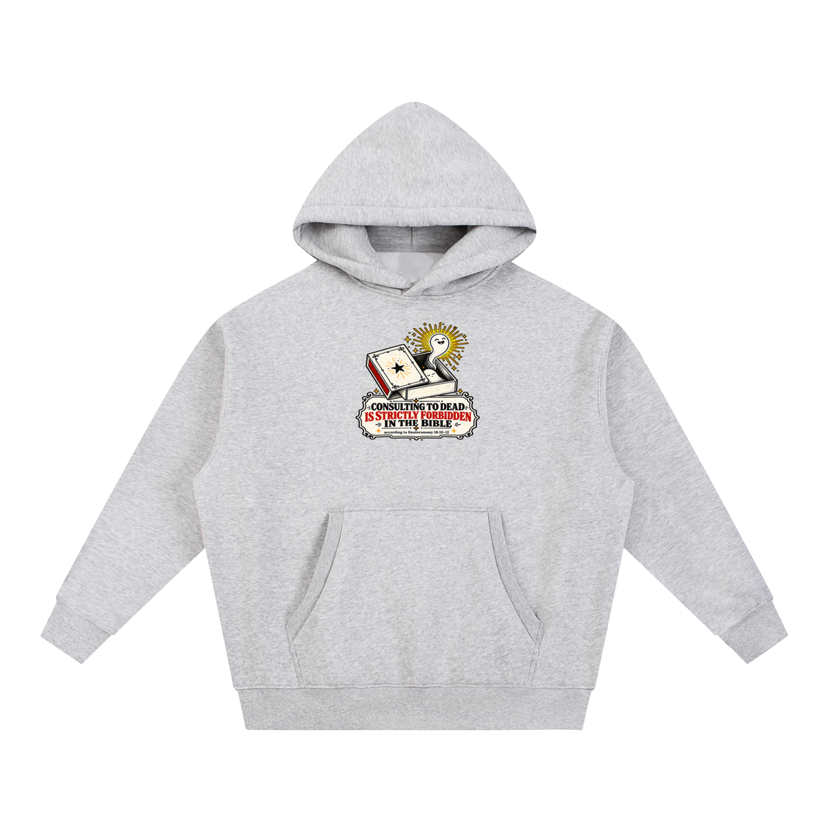 CONSULTING TO DEAD IS STRICTLY FORBIDDEN IN THE BIBLE according to Deuteronomy 18:10-12 Hoodie