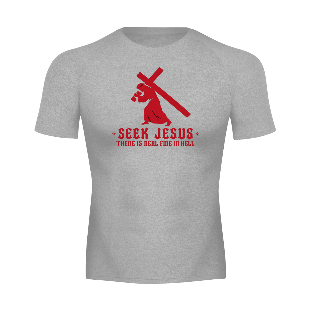 SEEK JESUS THERE IS REAL FIRE IN HELL sports T-Shirt