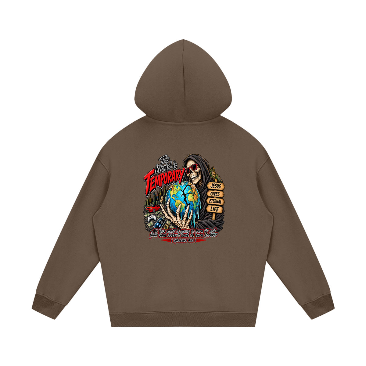 This world is temporary Jesus gives eternal life all this stuff is going to burn up and your doesn't have to burn forever ( Ephesians 4:29 ) Hoodie