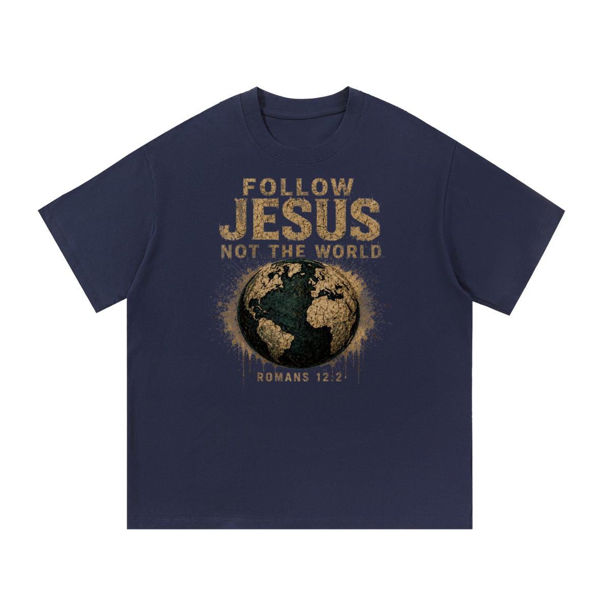 FOLLOW JESUS NOT THE WORLD ROMANS 12:2  T-Shirt