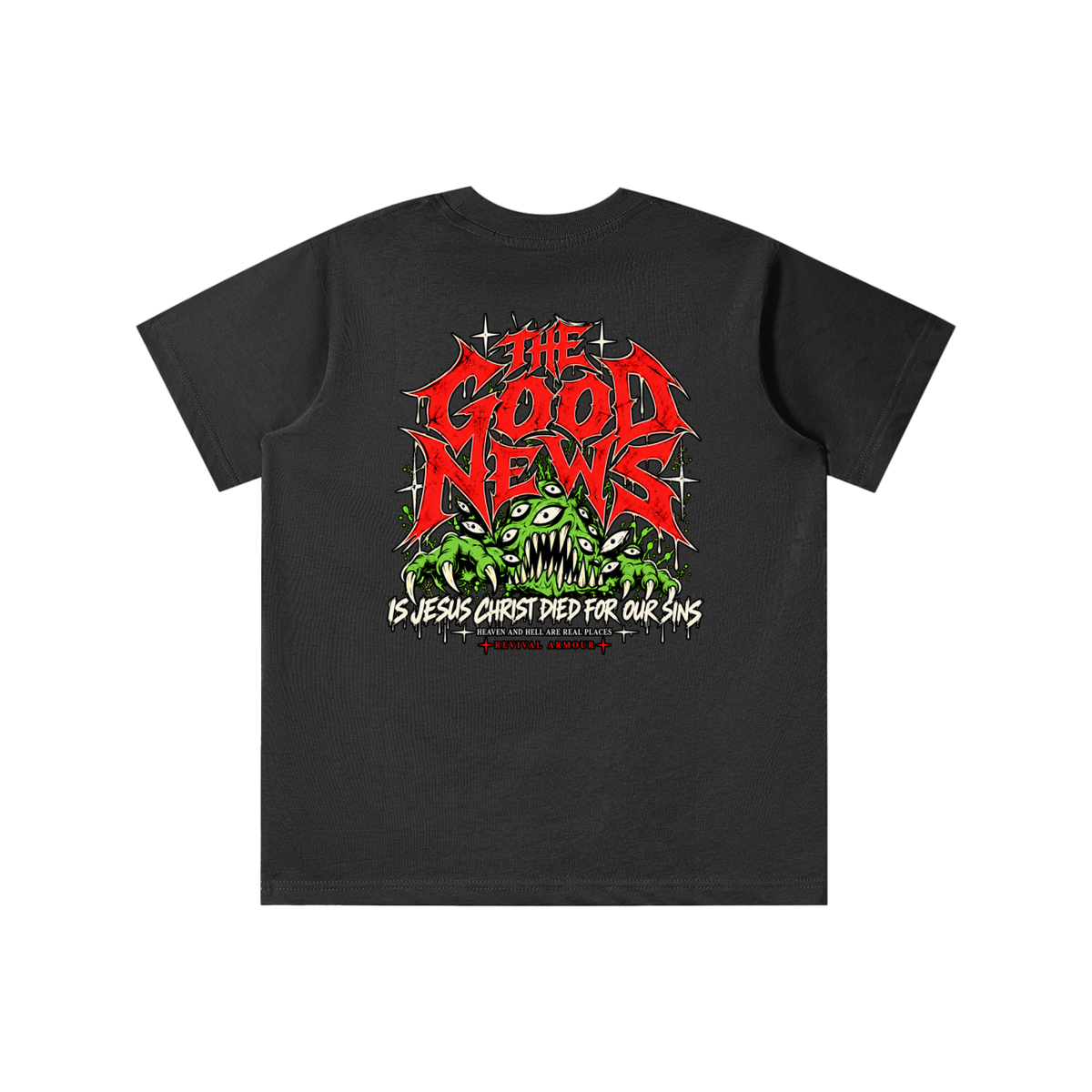 ACCORDING TO 1 CORINTHIANS 15:1-4 NLT THE GOOD NEWS IS JESUS CHRIST DIED FOR OUR SINS HEAVEN AND HELL ARE REAL PLACES youth T-shirt