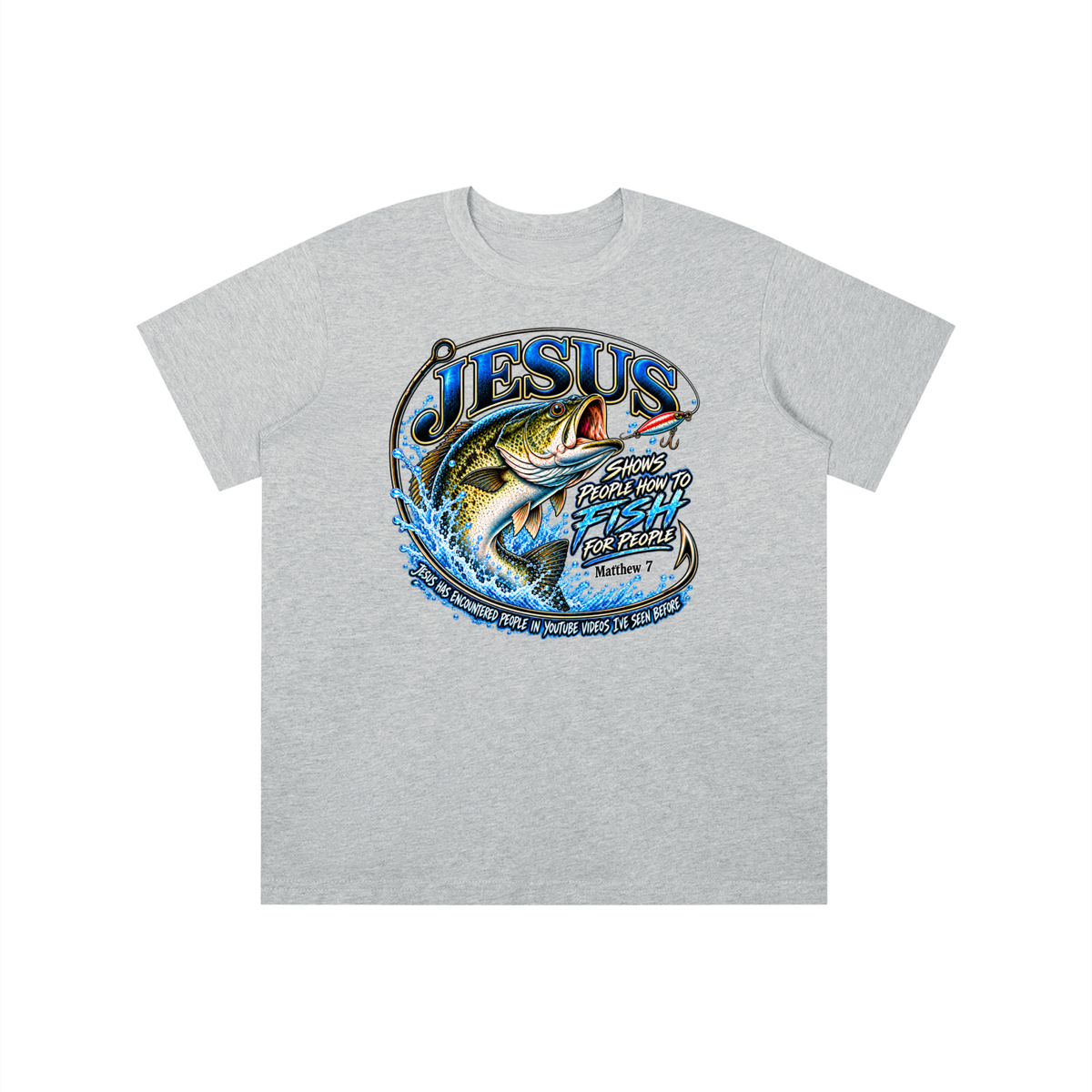 JESUS SHOWS PEOPLE HOW TO FISH FOR PEOPLE MATTHEW 7 JESUS HAS ENCOUNTERED PEOPLE IN YOUTUBE VIDEOS I'VE SEE BEFORE youth T-shirt