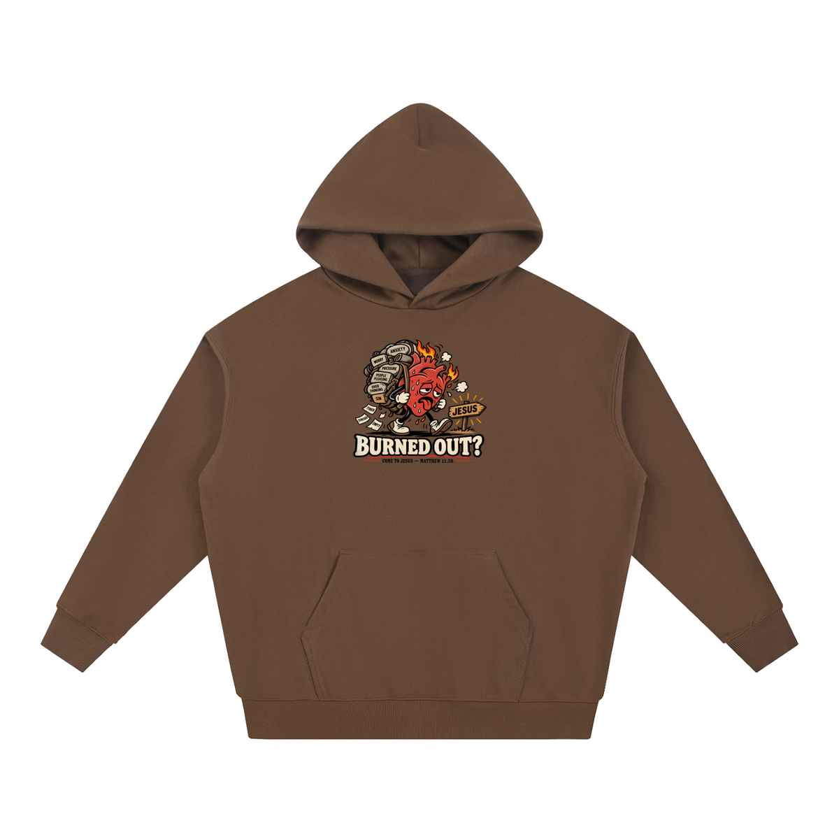 BURNED OUT? COME TO JESUS - MATTHEW 11:28 Hoodie