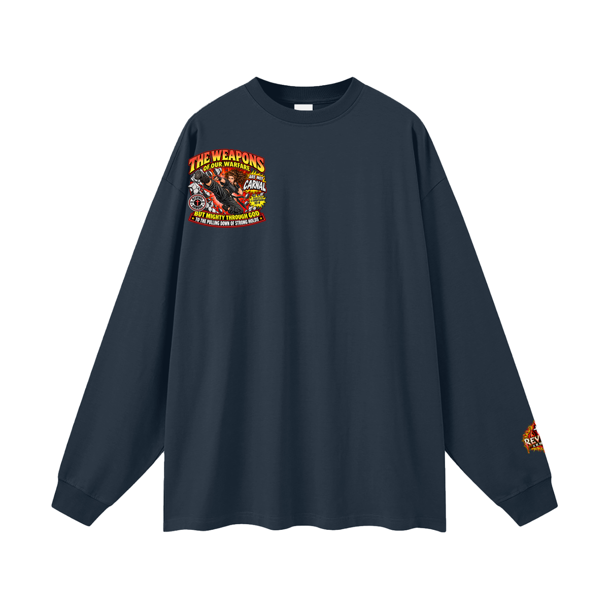 THE WEAPONS OF OUR WARFARE ARE NOT CARNAL BUT MIGHTY THROUGH GOD TO THE PULLING DOWN OF STRONG HOLDS Long Sleeve T-Shirt
