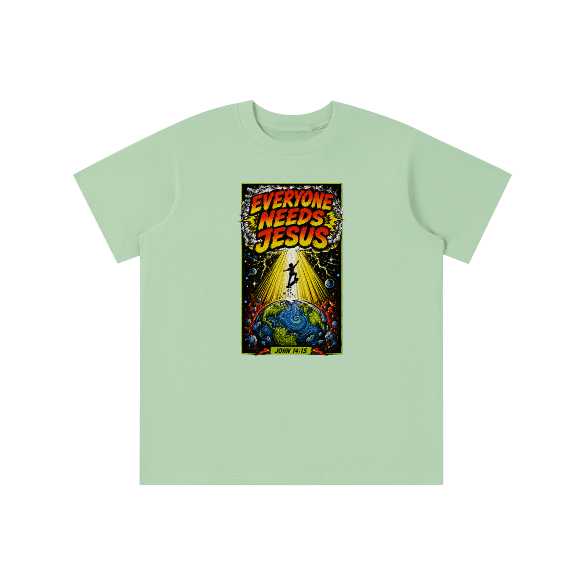 EVERYONE NEEDS JESUS [ JOHN 14:15 ] youth T-shirt