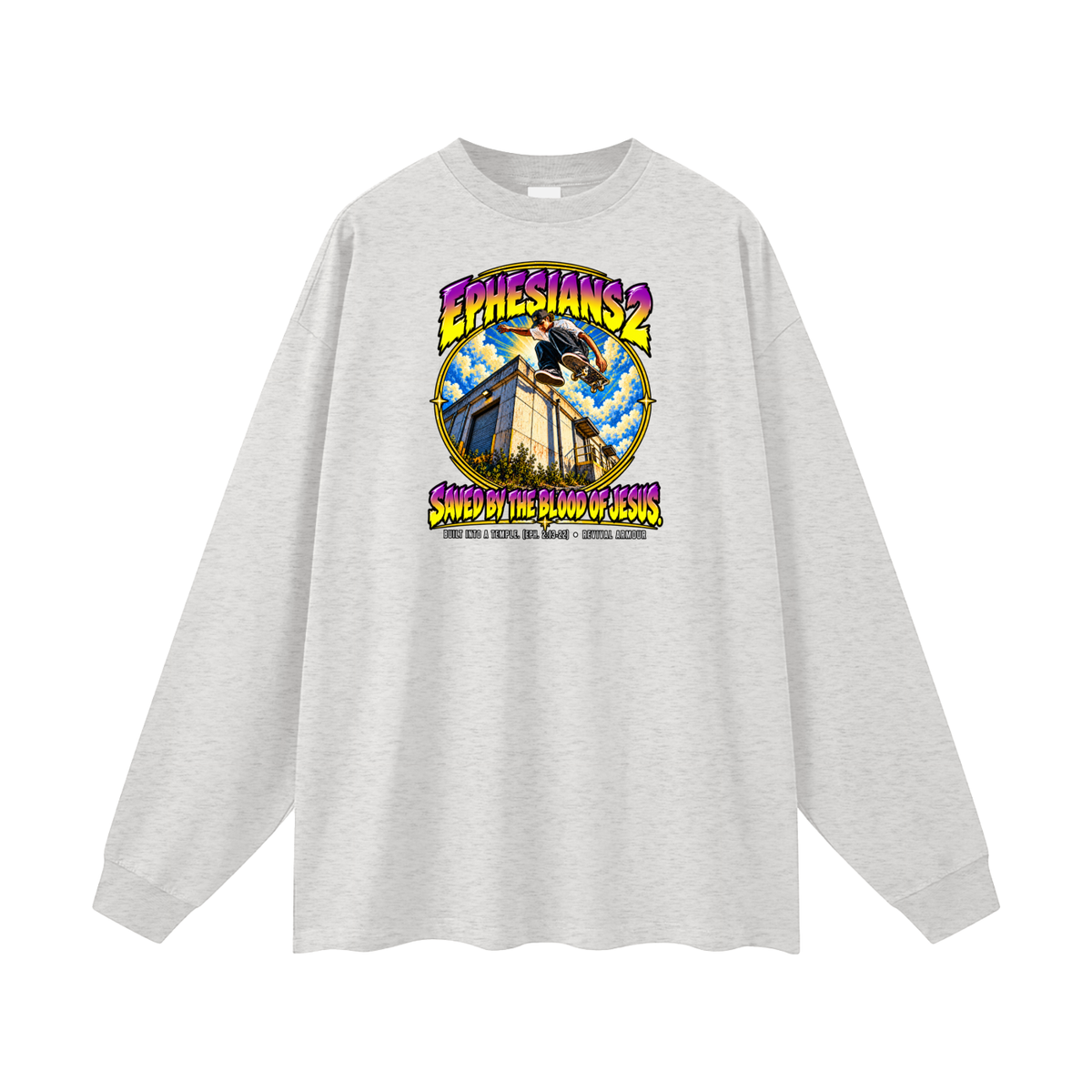 EPHESIANS 2 SAVED BY THE BLOOD OF JESUS BUILT INTO A TEMPLE. (EPH. 2:13-22) Long Sleeve T-Shirt