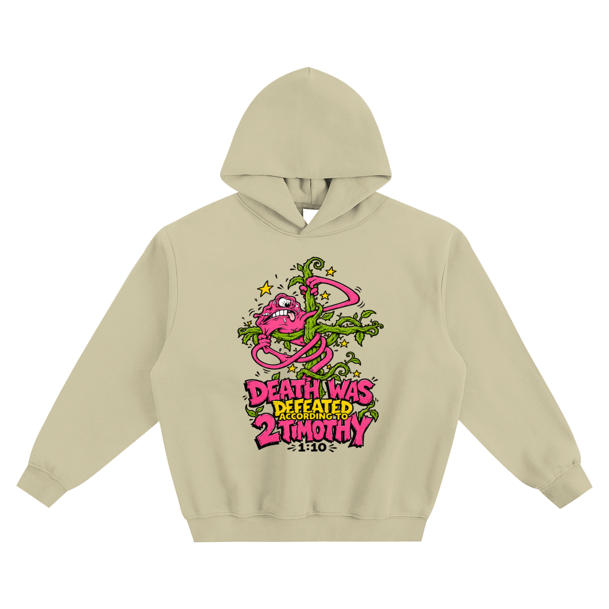 DEATH WAS DEFEATED ACCORDING TO 2 TIMOTHY 1:10 Hoodie