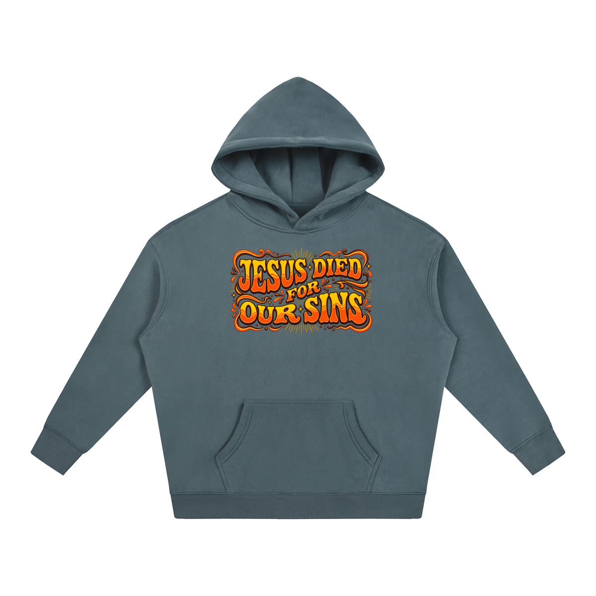 JESUS DIED FOR OUR SINS Hoodie