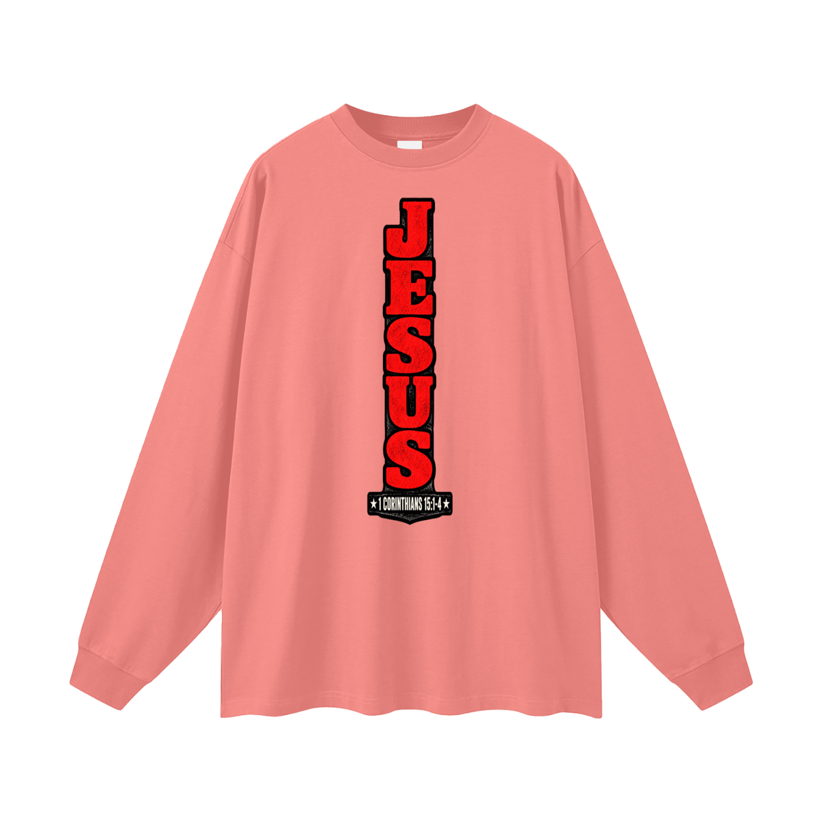 Jesus 1 Corinthians 15 :1-4  Long Sleeve T-Shirt