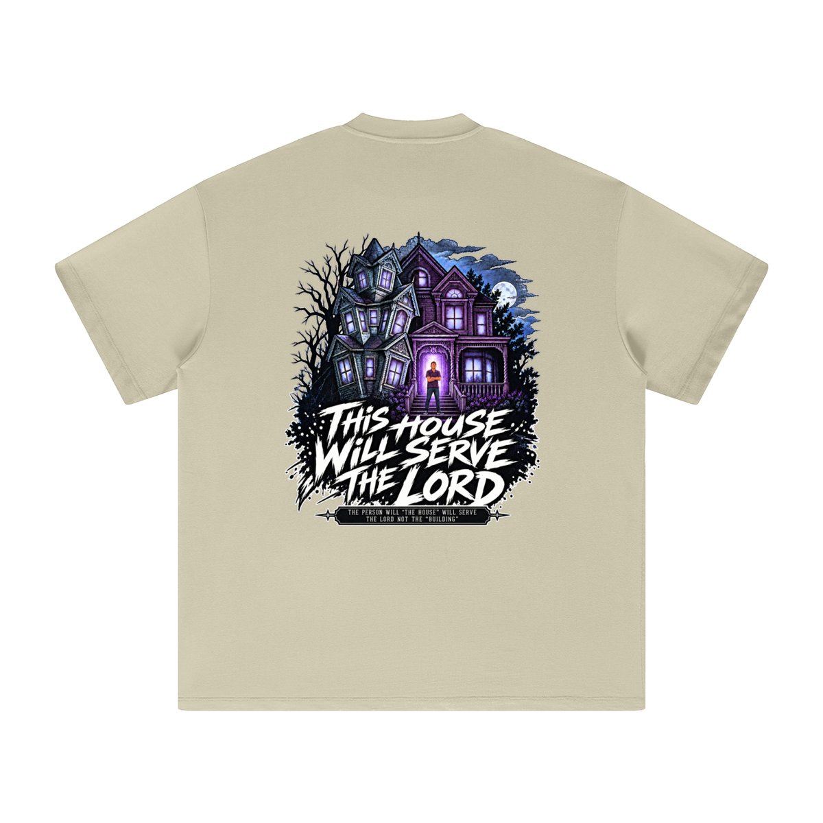 JESUS IS LORD ACCORDING TO JOHN 10:30 THIS HOUSE WiLL SERVE THE LORD THE PERSON WILL "THE HOUSE" WILL SERVE THE LORD NOT THE "BUILDING"  T-Shirt