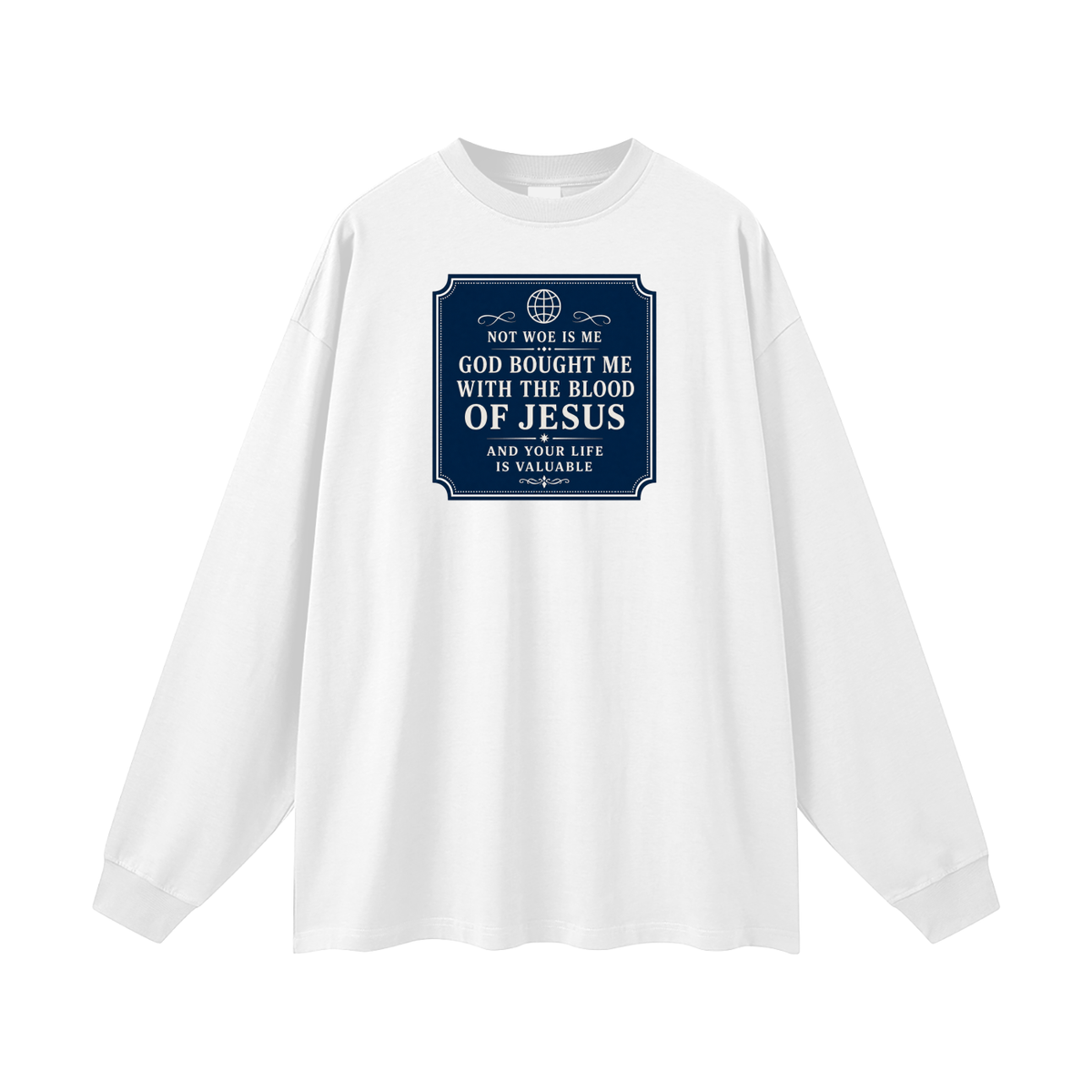 Not woe is me Long Sleeve T-Shirt