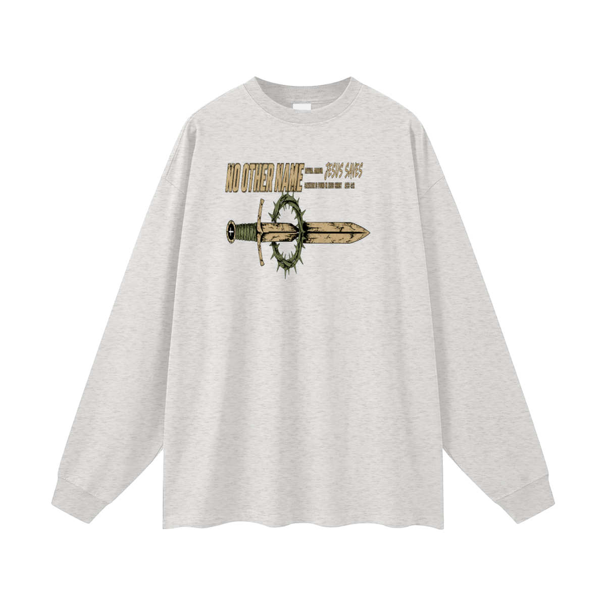 NO OTHER NAME REVIVAL ARMOUR JESUS SAVES SALVATION IS FOUND IN JESUS CHRIST ACTS 4:12 Long Sleeve T-Shirt