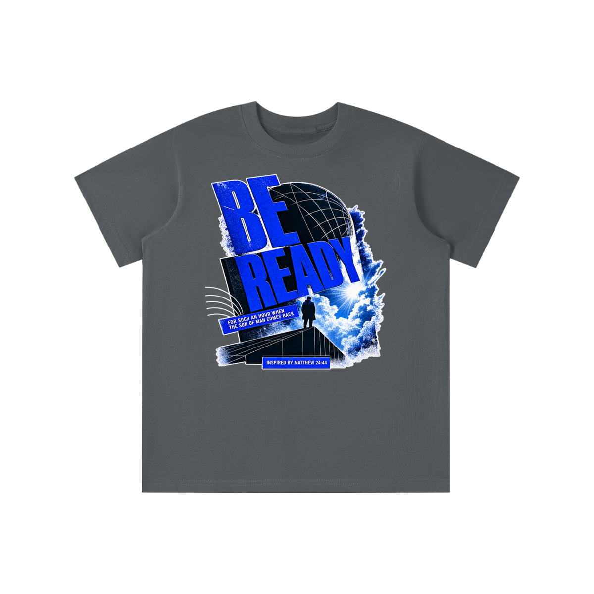 BE READY FOR SUCH AN HOUR WHEN THE SON OF MAN COMES BACK INSPIRED BY MATTHEW 24:44 youth T-shirt