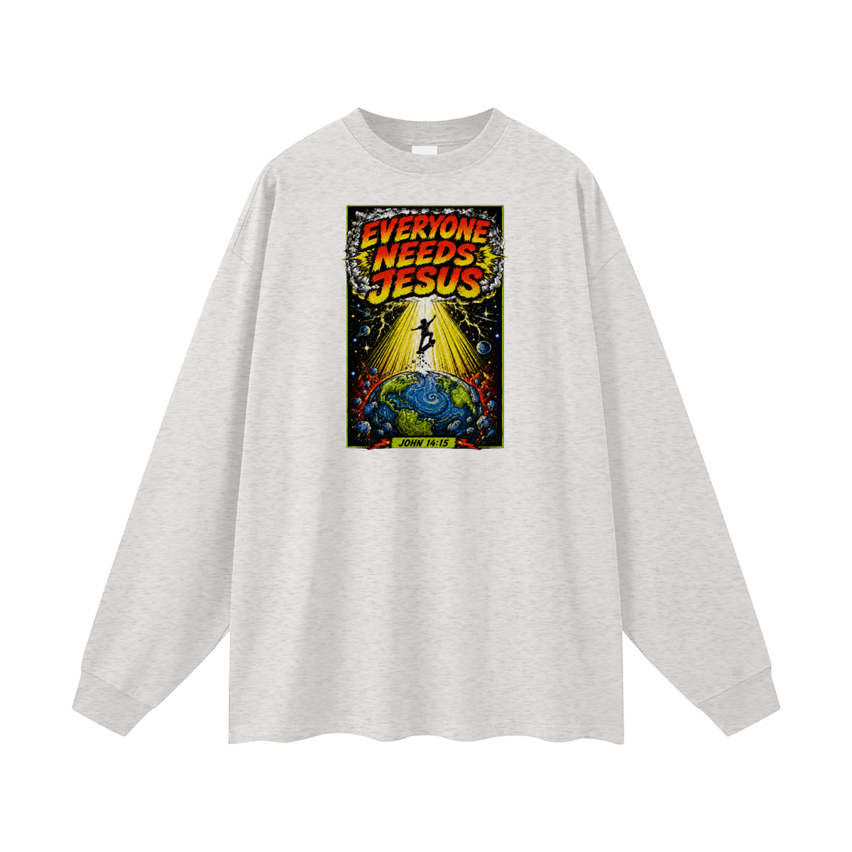 EVERYONE NEEDS JESUS [ JOHN 14:15 ] Long Sleeve T-Shirt