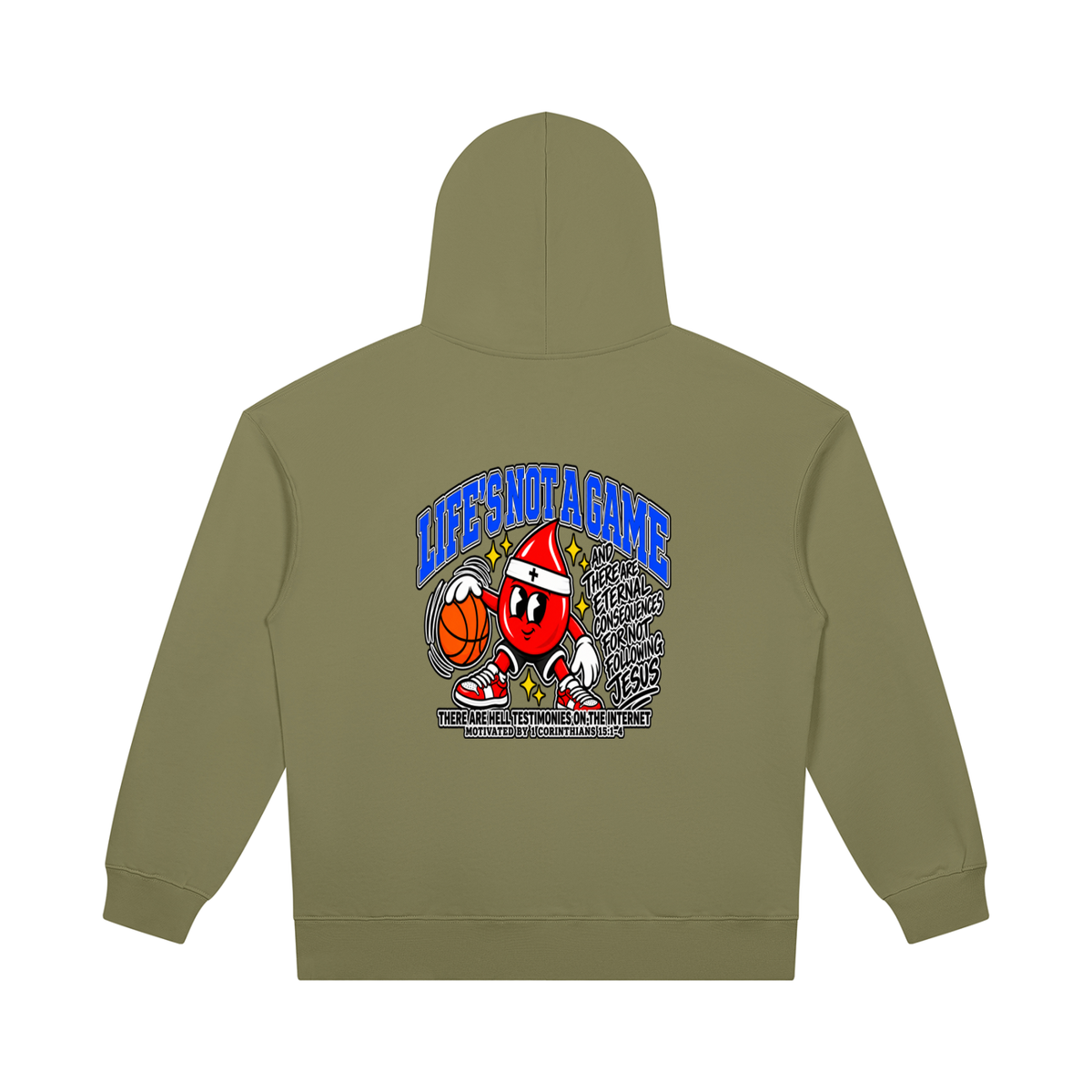 LIFE'S NOT A GAME AND THERE ARE ETERNAL CONSEQUENCES FOR NOT FOLLOWING JESUS THERE ARE HELL TESTIMONIES ON THE INTERNET MOTIVATED BY 1 Corinthians 15:1-4 Hoodie