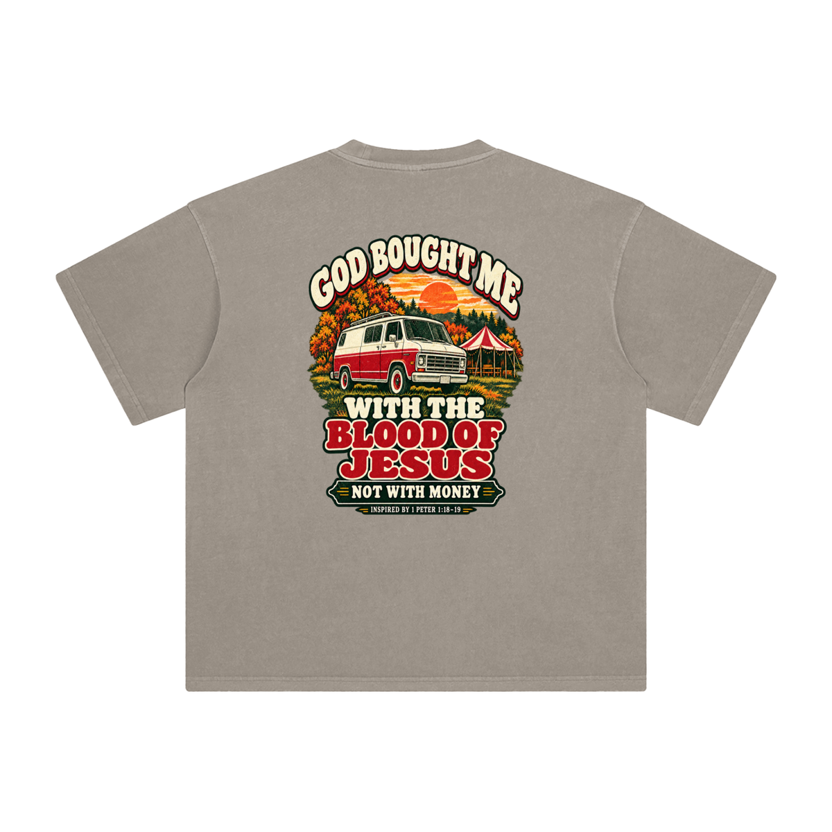 GOD BOUGHT ME WITH THE BLOOD OF JESUS NOT WITH MONEY - INSPIRED BY 1 PETER 1:18-19 - T-Shirt