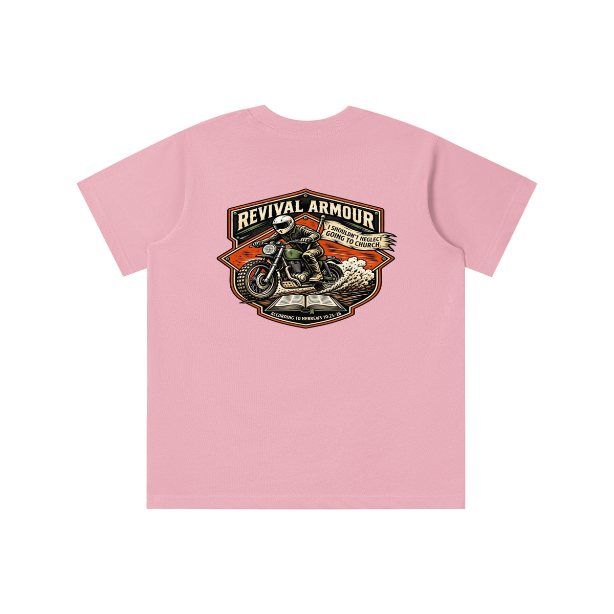 THE WAGE OF SIN IS DEATH REVIVAL ARMOUR I SHOULDN'T NEGLECT GOING TO CHURCH. ACCORDING TO HEBREWS 10:25-26 youth T-shirt