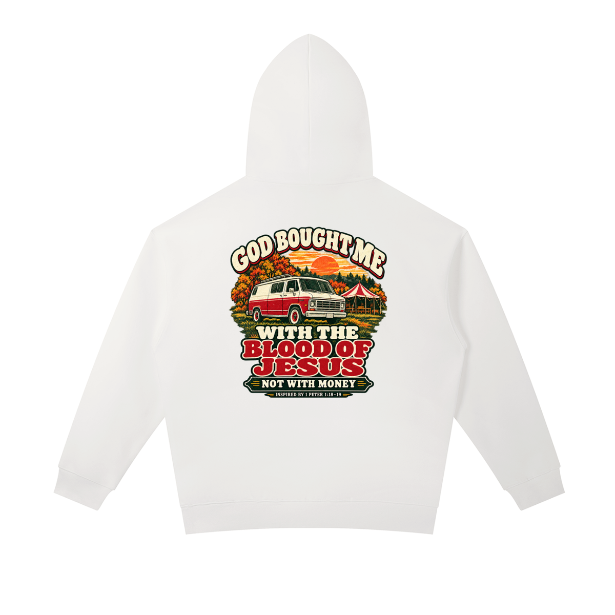 GOD BOUGHT ME WITH THE BLOOD OF JESUS NOT WITH MONEY - INSPIRED BY 1 PETER 1:18-19 - Hoodie