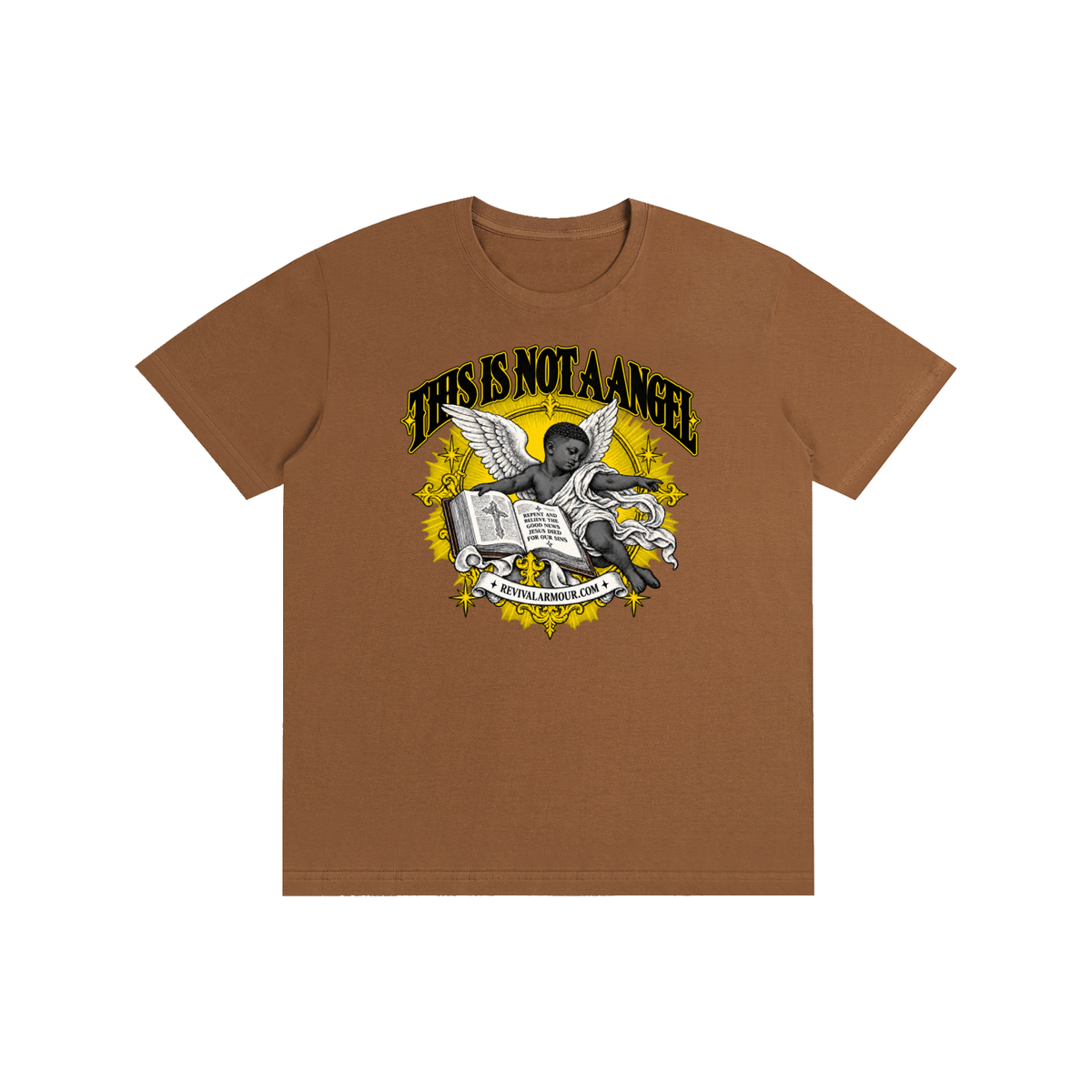 THIS IS NOT A ANGEL REPENT AND BELIEVE THE GOOD NEWS JESUS DIED FOR OUR SIN REVIVALARMOUR.COM T-Shirt