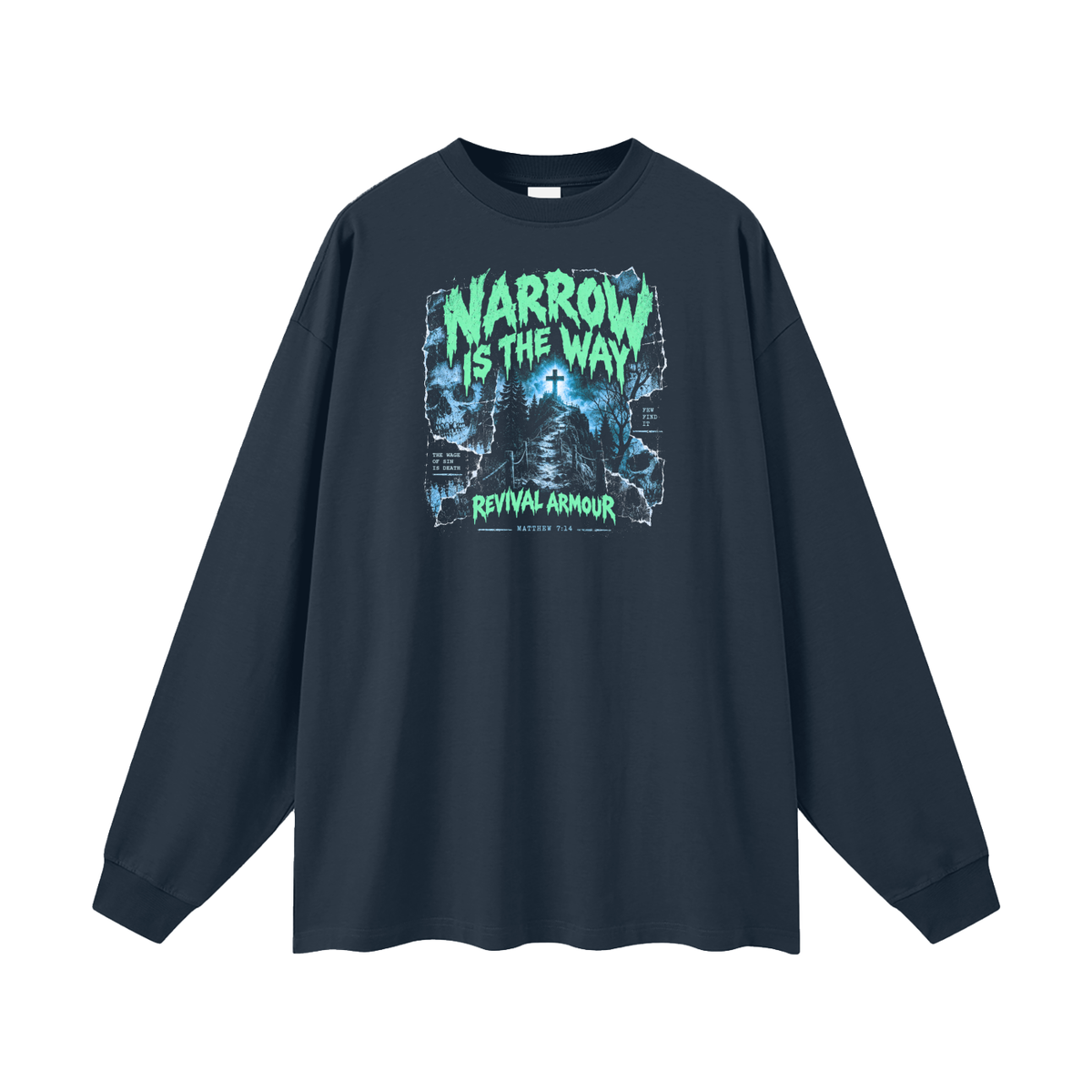 THE WAGE OF SIN IS DEATH Long Sleeve T-Shirt