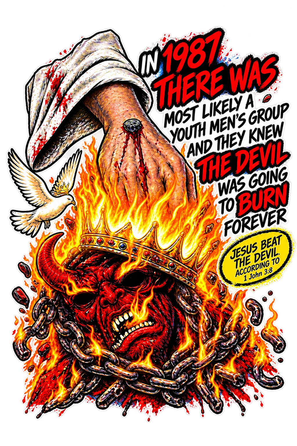 IN 1987 THERE WAS MOST LIKELY A YOUTH MEN'S GROUP AND THEY KNEW THE DEVIL WAS GOING TO BURN FOREVER (JESUS BEAT THE DEVIL ACCORDING TO 1 John 3:8) Hoodie
