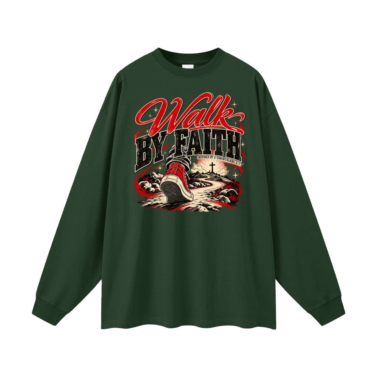 WALK BY FAITH INSPIRED BY 1 CORINTHIANS 5:7 Long Sleeve T-Shirt