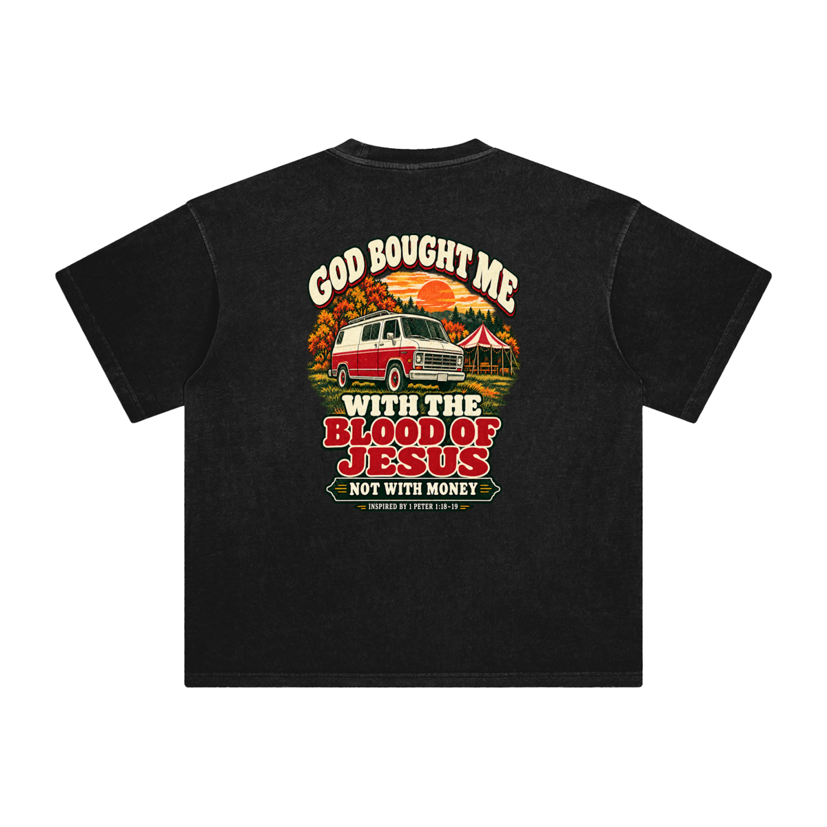 GOD BOUGHT ME WITH THE BLOOD OF JESUS NOT WITH MONEY - INSPIRED BY 1 PETER 1:18-19 - T-Shirt