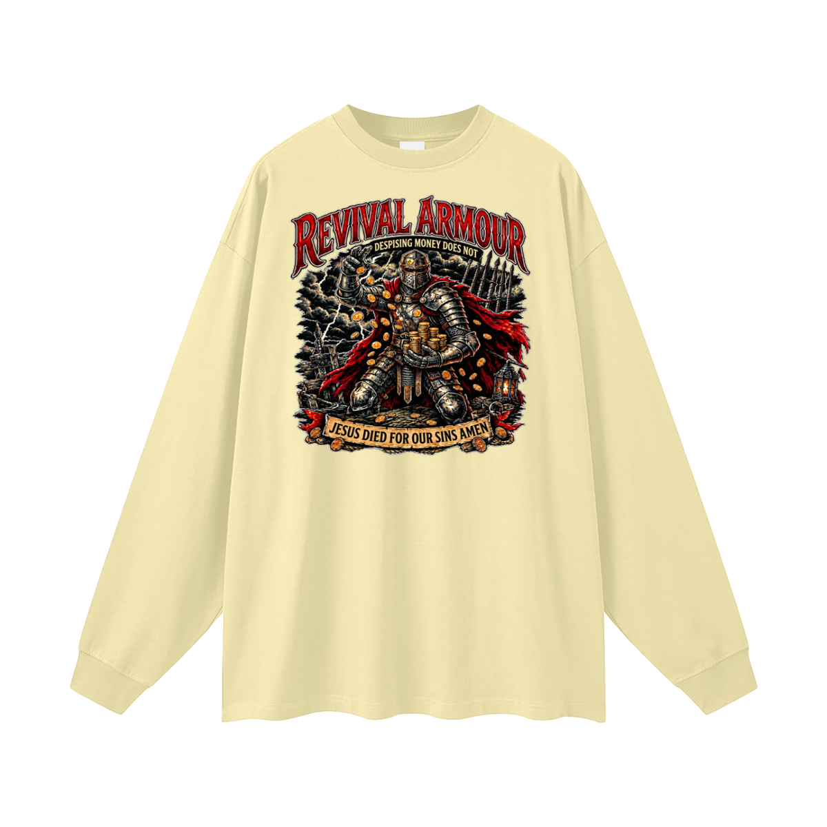 REVIVAL ARMOUR DESPISING MONEY DOES NOT JESUS DIED FOR OUR SINS AMEN Long Sleeve T-Shirt