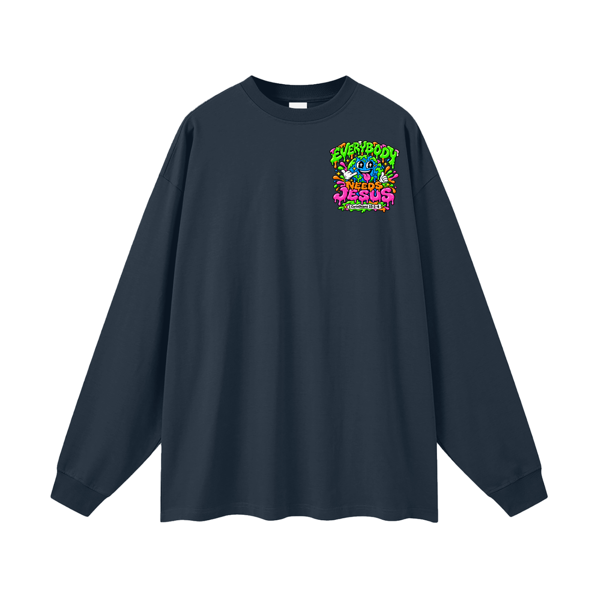 Everybody need Jesus Long Sleeve T-Shirt