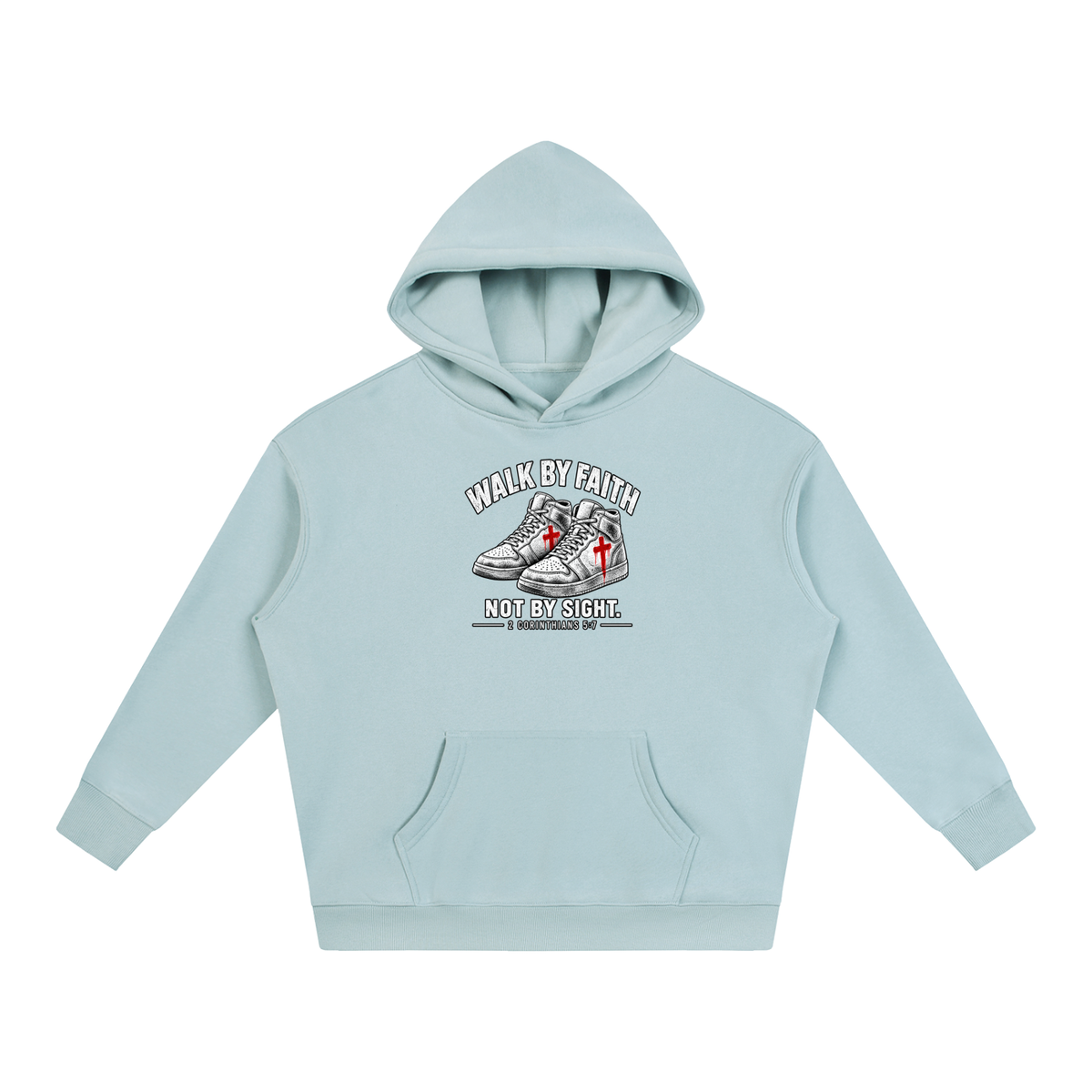Walk by faith not by sight. Hoodie