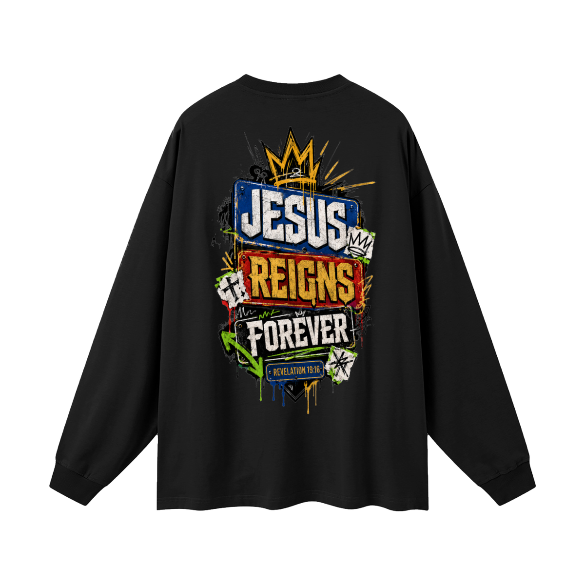 Jesus Reigns Forever Long Sleeve T-Shirt