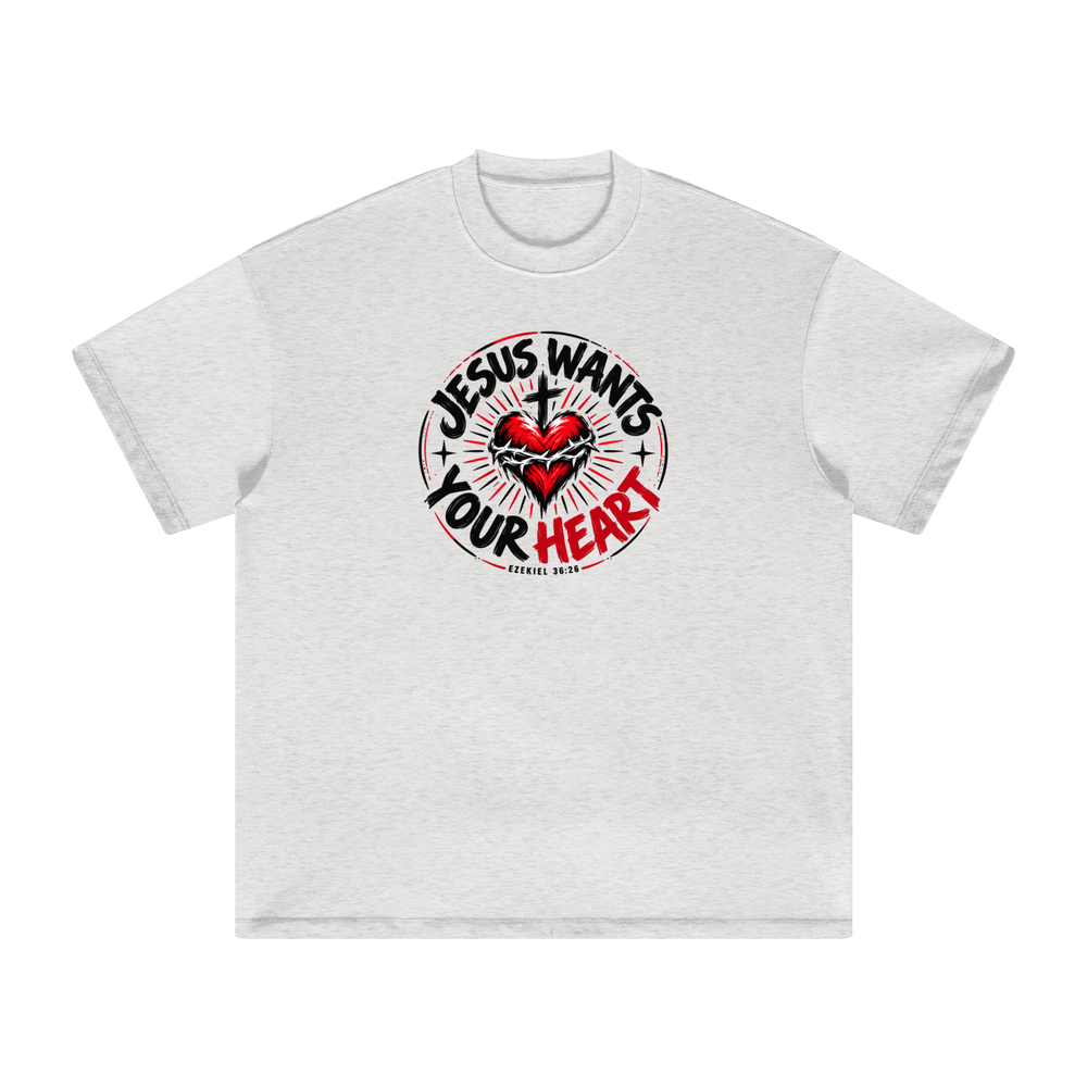 JESUS WANTS YOUR HEART - EZEKIEL 36:26 - T-Shirt