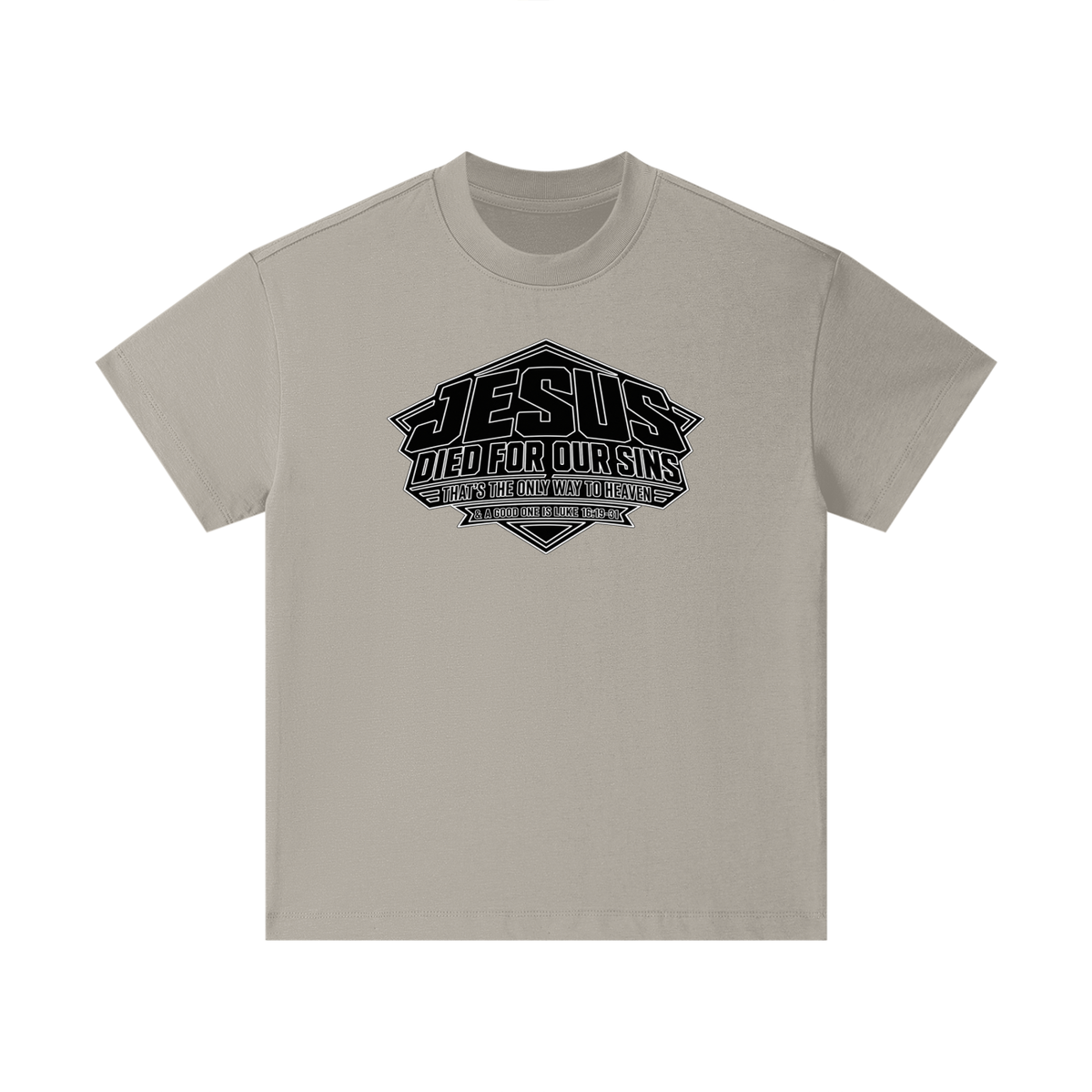 JESUS DIED FOR OUR SINS THAT'S THE ONLY WAY TO HEAVEN & A GOOD ONE IS LUKE 16:19-31 Kids T-Shirt