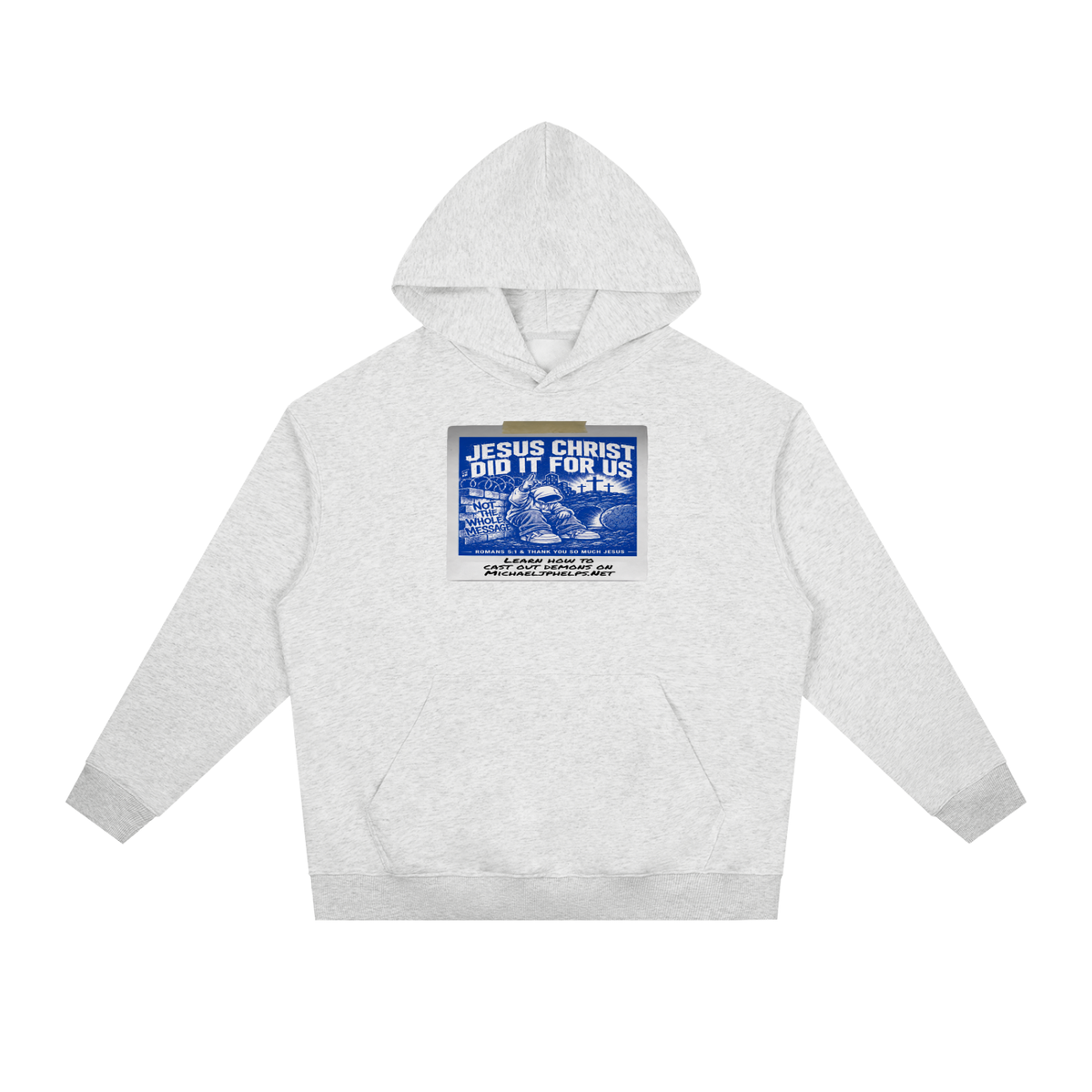 JESUS CHRIST DID IT FOR US NOT THE WHOLE MESSAGE Hoodie