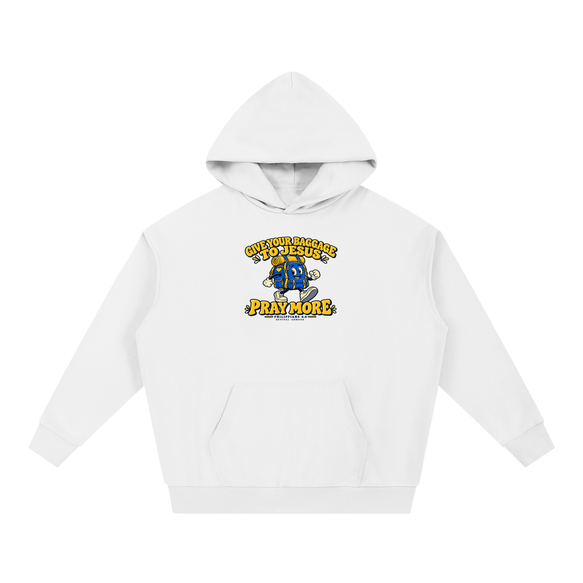 GIVE YOUR BAGGAGE TO JESUS PRAY MORE - PHILIPPIANS 4:6 - Hoodie