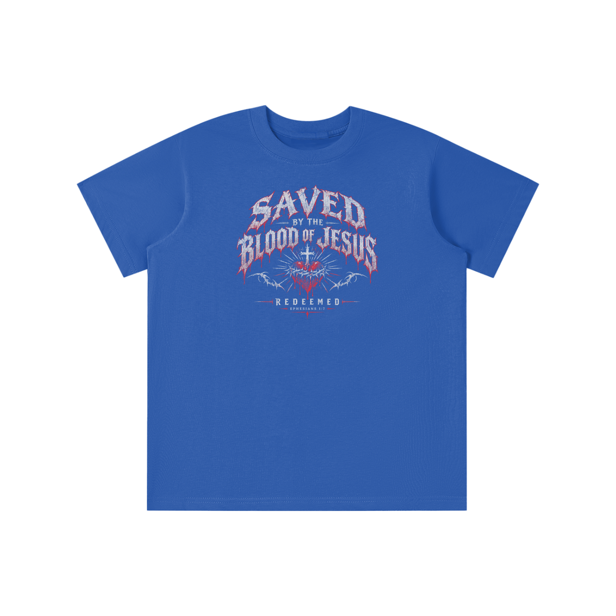 SAVED BY THE BLOOD OF JESUS - REDEEMED - - EPHESIANS 1:7 - youth T-shirt