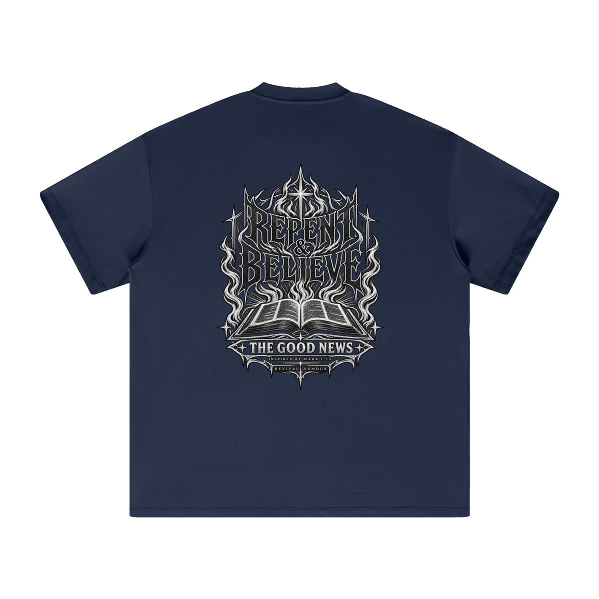 REPENT & BELIEVE THE GOOD NEWS INSPIRED BY MARK 1:15 T-Shirt