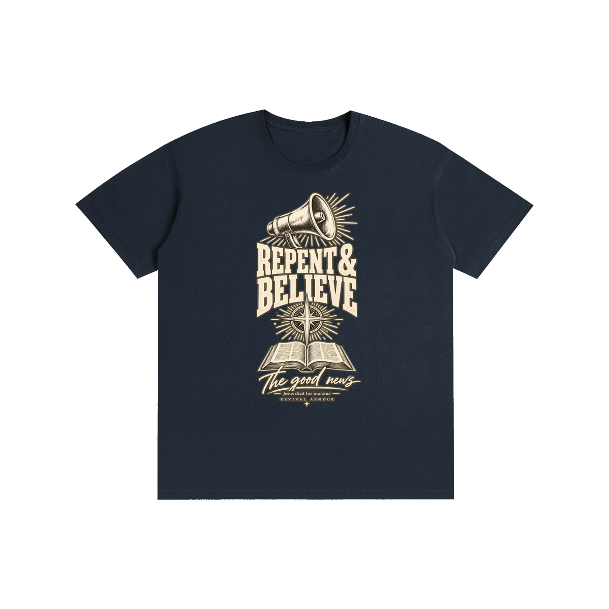 REPENT & BELIEVE The good news Jesus died for our sins REVIVAL ARMOUR T-Shirt