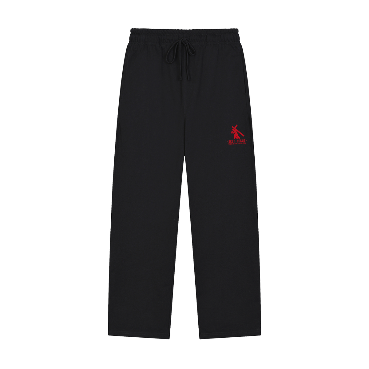SEEK JESUS THERE IS REAL FIRE IN HELL Sweatpants