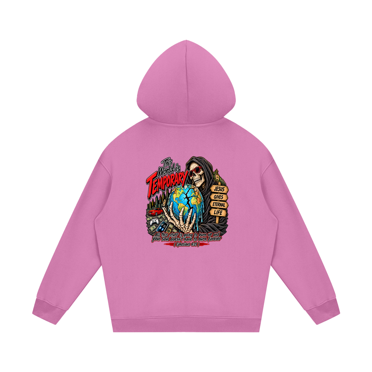 This world is temporary Jesus gives eternal life all this stuff is going to burn up and your doesn't have to burn forever ( Ephesians 4:29 ) Hoodie