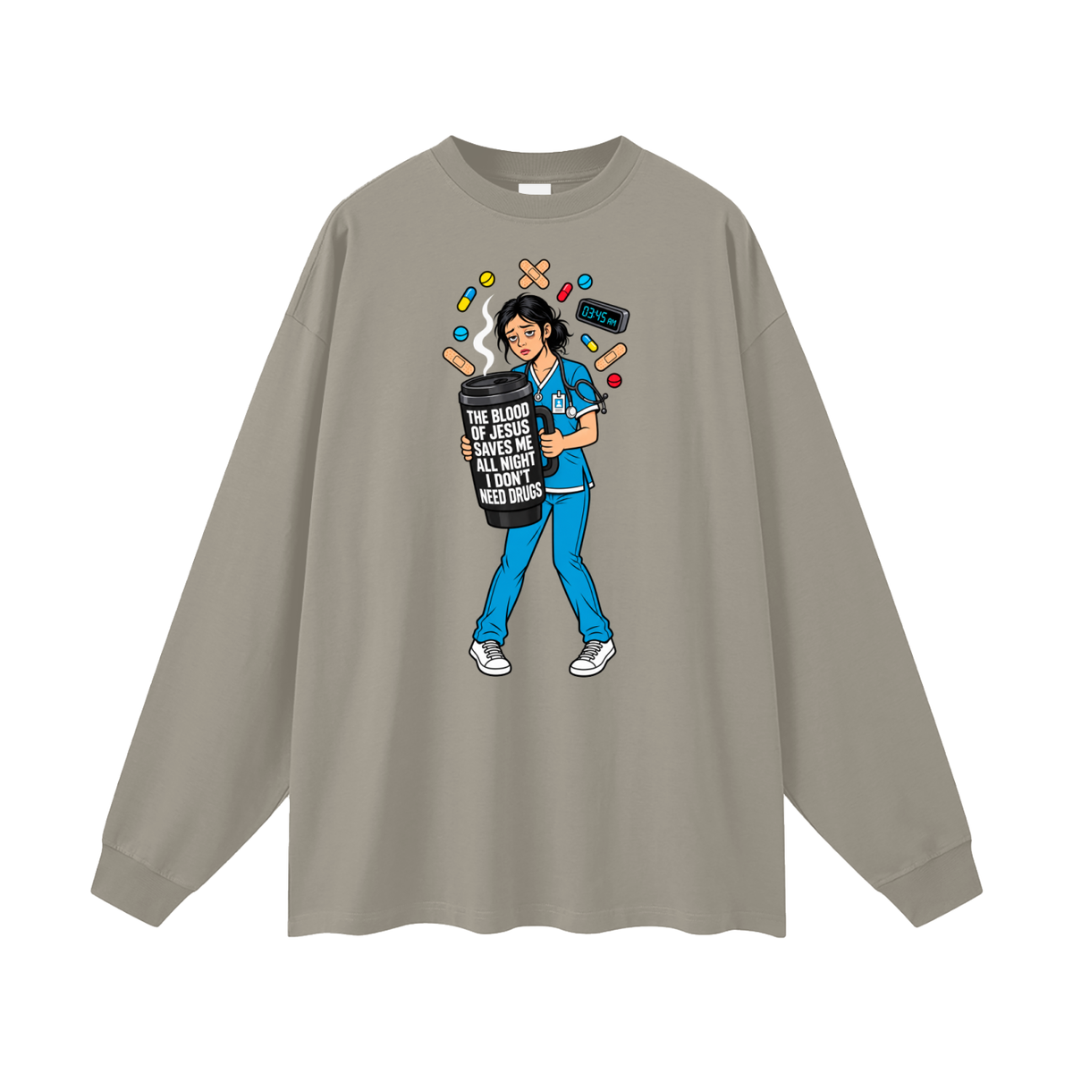THE BLOOD OF JESUS SAVES ME ALL NIGHT I DON'T NEED DRUGS Long Sleeve T-Shirt