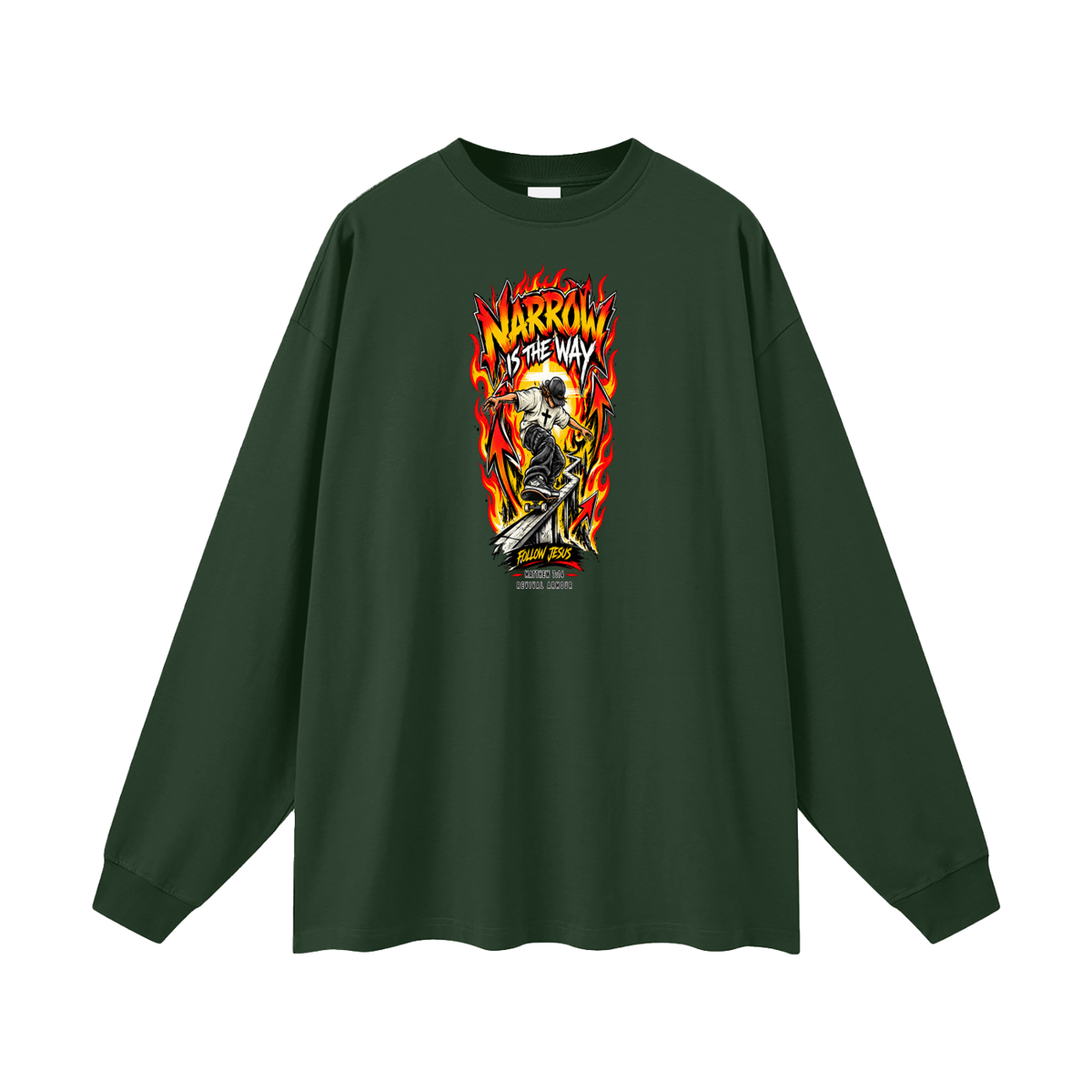 NARROW IS THE WAY Long Sleeve T-Shirt