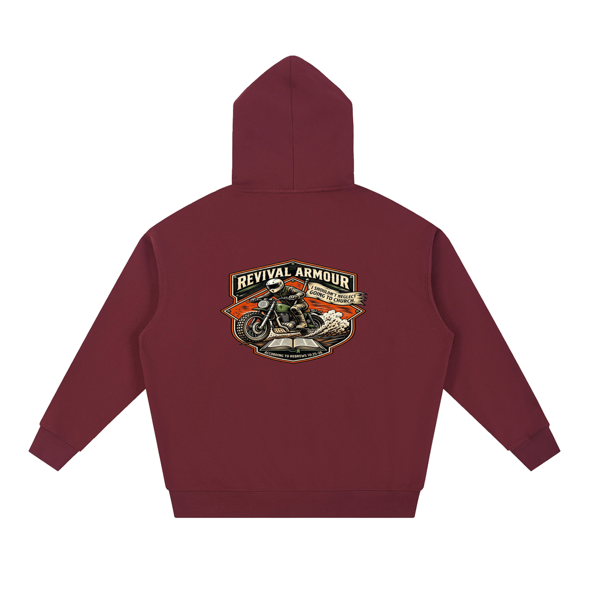 THE WAGE OF SIN IS DEATH REVIVAL ARMOUR I SHOULDN'T NEGLECT GOING TO CHURCH. ACCORDING TO HEBREWS 10:25-26 Hoodie