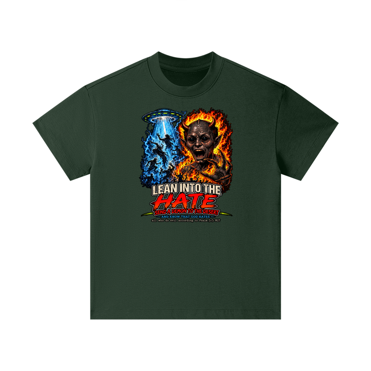 LEAN INTO THE HATE SEND A DEMON TO DESERT AND KNOW THAT GOD HATES ALL WHO DO EVIL ACCORDING TO PSALM 5:5 NLT LEARN HOW TO SEND A DEMON TO THE DESERT ON MICHAELJPHELPS.NET Kids T-Shirt
